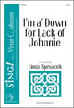 I'm a' Down for Lack of Johnnie SSA choral sheet music cover